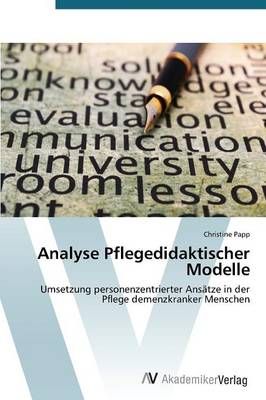 Analyse Pflegedidaktischer Modelle By Papp Christine 9783639728644