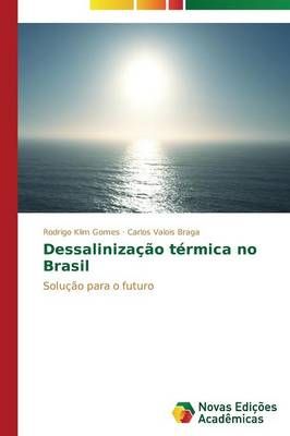 Dessalinizacao termica no Brasil By Klim Gomes Rodrigo 9783639741841