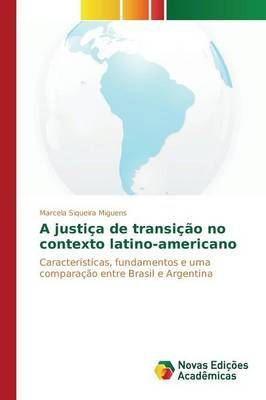 A justica de transicao no contexto latino-americano 9783639742886