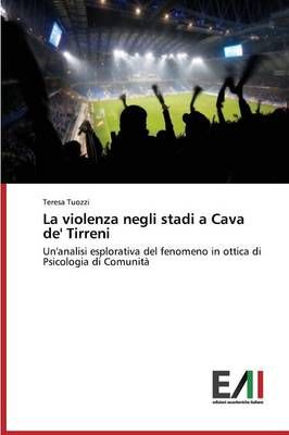 La violenza negli stadi a Cava de' Tirreni By Tuozzi Teresa