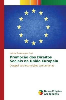 Promocao dos Direitos Sociais na Uniao Europeia 9783639748970