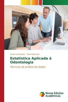Estatistica Aplicada a Odontologia By Guimaraes Paulo 9783639749939