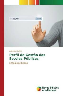 Perfil de Gestao das Escolas Publicas By Garlini Ademar 9783639754513