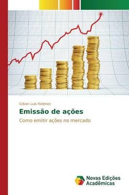 Emissao de acoes By Kolenez Gilson Luis 9783639755039 (Paperback)