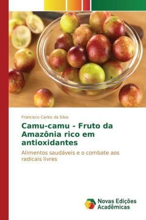Camu-camu - Fruto da Amazonia rico em antioxidantes 9783639757040