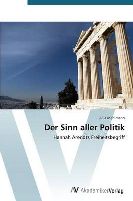 Der Sinn aller Politik By Mehlmann Julia 9783639760064 (Paperback)