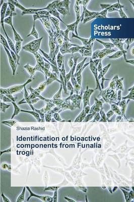 Identification of bioactive components from Funalia trogii (Paperback)