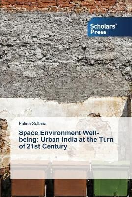 Space Environment Well-being By Fatma Sultana 9783639766530