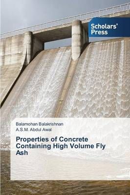 Properties of Concrete Containing High Volume Fly Ash 9783639768855