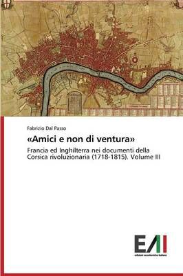 Amici e non di ventura By Fabrizio Dal Passo 9783639777840 (Paperback)