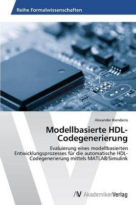 Modellbasierte HDL-Codegenerierung By Biendarra Alexander (Paperback)