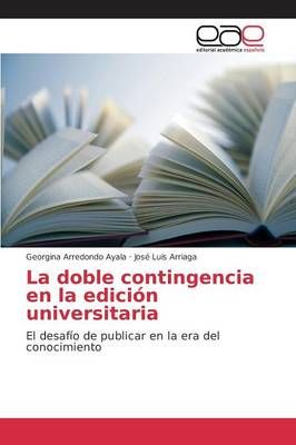 La doble contingencia en la edicion universitaria 9783639782349