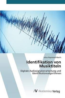 Identifikation von Musiktiteln By Marth Julius Raymond 9783639808230