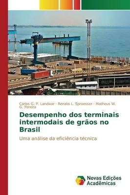 Desempenho dos terminais intermodais de graos no Brasil 9783639831412
