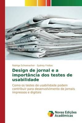 Design de jornal e a importancia dos testes de usabilidade (Paperback)