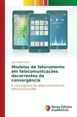 Modelos de faturamento em telecomunicacoes decorrentes da convergencia
