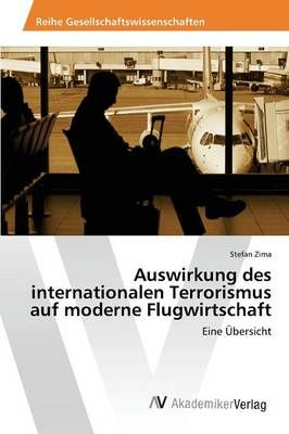 Auswirkung des internationalen Terrorismus auf moderne Flugwirtschaft