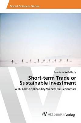 Short-term Trade or Sustainable Investment By Walid Lutfy Mohamed