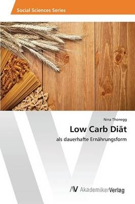 Low Carb Diat By Thonegg Nina 9783639872675 (Paperback)