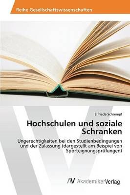 Hochschulen und soziale Schranken By Schrempf Elfriede 9783639876291