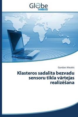 Klasteros sadalīta bezvadu sensoru tīkla vārtejas realizēsana