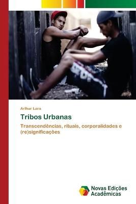 Tribos Urbanas By Arthur Lara 9783639895155 (Paperback)