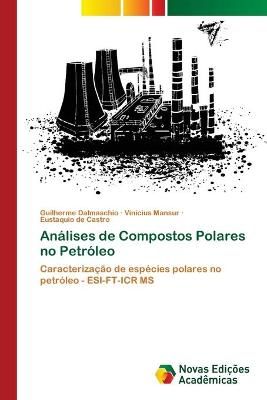 Analises de Compostos Polares no Petroleo By Guilherme Dalmaschio