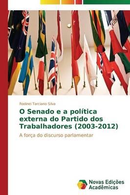 O Senado e a politica externa do Partido dos Trabalhadores (2003-2012)
