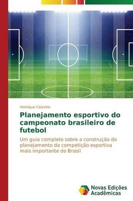 Planejamento esportivo do campeonato brasileiro de futebol (Paperback)