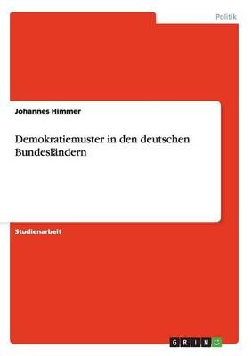 Demokratiemuster in den deutschen Bundeslandern By Johannes Himmer