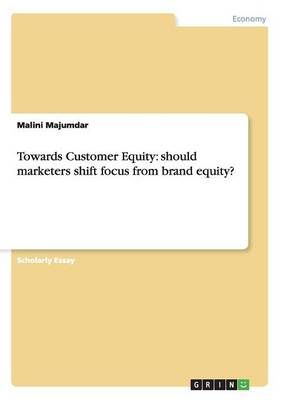 Towards Customer Equity By Malini Majumdar 9783640476893 (Paperback)
