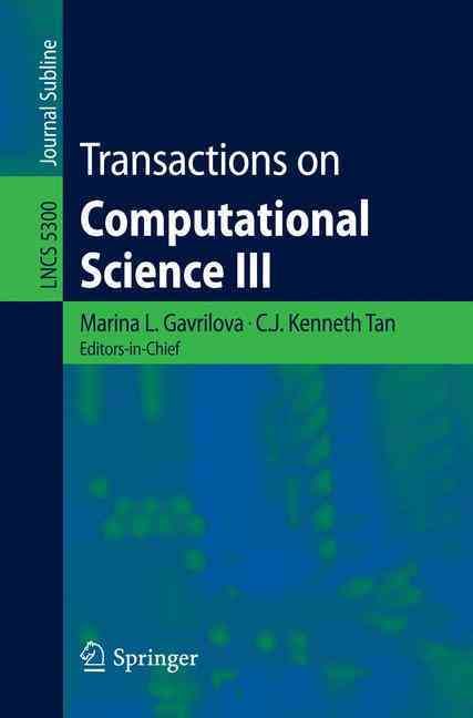 Transactions on Computational Science III 9783642002113 (Paperback)