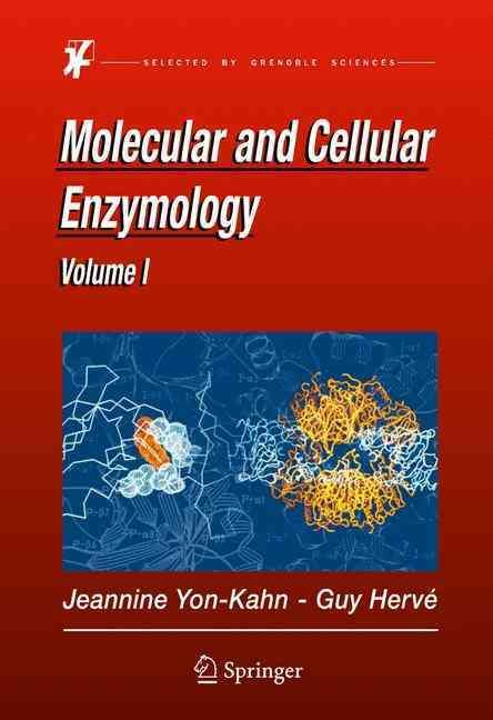 Molecular and Cellular Enzymology By Jeannine Yon-Kahn, G. Hervé