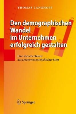 Den Demographischen Wandel Im Unternehmen Erfolgreich Gestalten