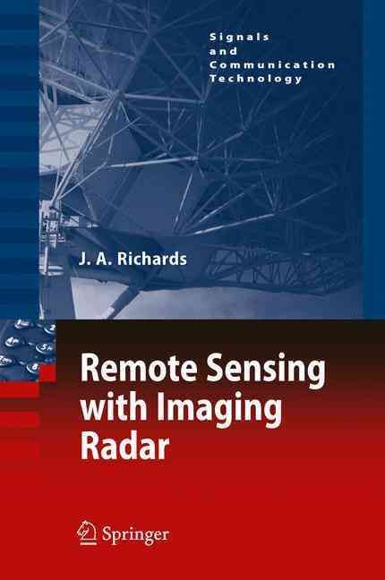 Remote Sensing With Imaging Radar By J. A. Richards 9783642020193