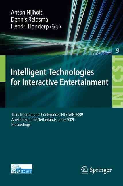 Intelligent Technologies for Interactive Entertainment 9783642023149