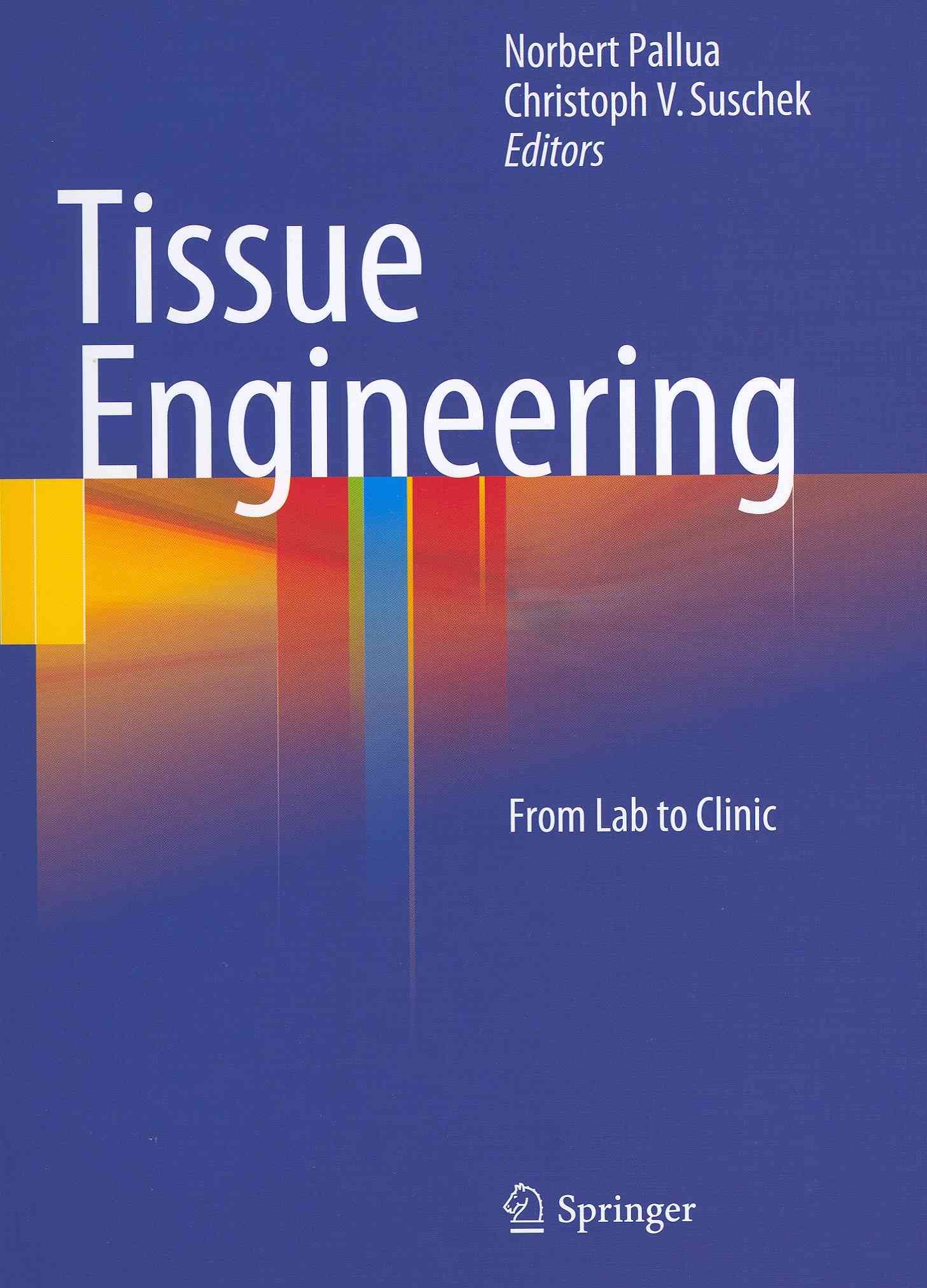 Tissue Engineering By Norbert Pallua, Christoph V. Suscheck (Hardback)