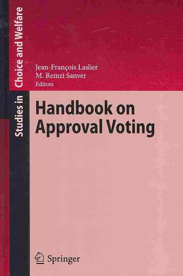Handbook on Approval Voting By Jean-François Laslier, M. Remzi Sanver
