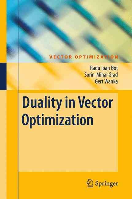 Duality in Vector Optimization 9783642028854 (Hardback)