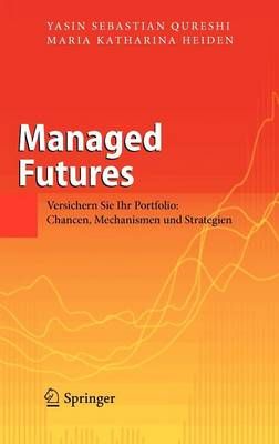 Managed Futures : Versichern Sie Ihr Portfolio: Chancen, Mechanismen und Strategien