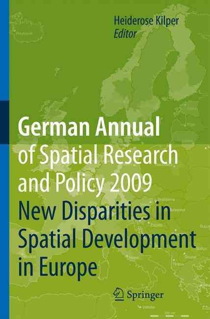 New Disparities in Spatial Development in Europe By Heiderose Kilper