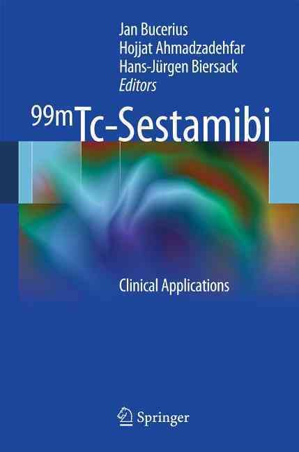 99MTc-Sestamibi By Jan Bucerius, Hojjat Ahmadzadehfar, H. J. Biersack