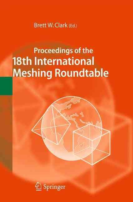 Proceedings of the 18th International Meshing Roundtable 9783642043185