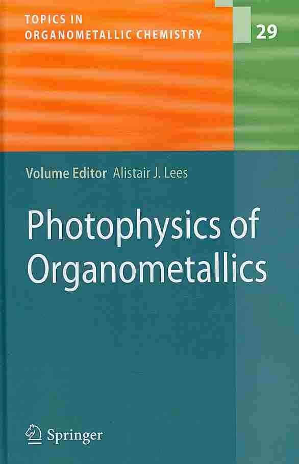 Photophysics of Organometallics By Alistair J. Lees (editor)