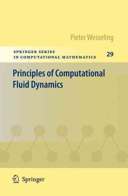 Principles of Computational Fluid Dynamics By Pieter Wesseling