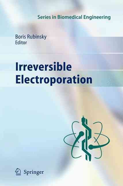 Irreversible Electroporation By B. Rubinsky 9783642054198 (Hardback)