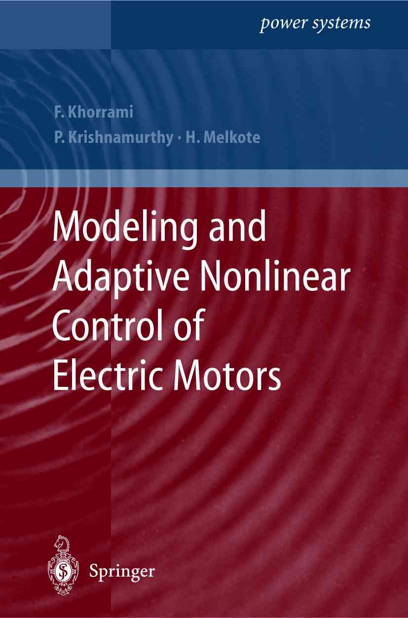 Modeling and Adaptive Nonlinear Control of Electric Motors (Paperback)