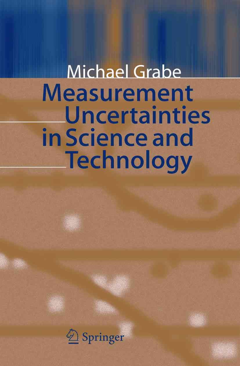 Measurement Uncertainties in Science and Technology By Grabe, Michael