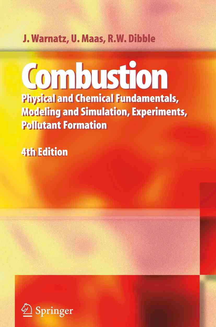Combustion By J. Warnatz, U. Maas, Robert W. Dibble 9783642065309