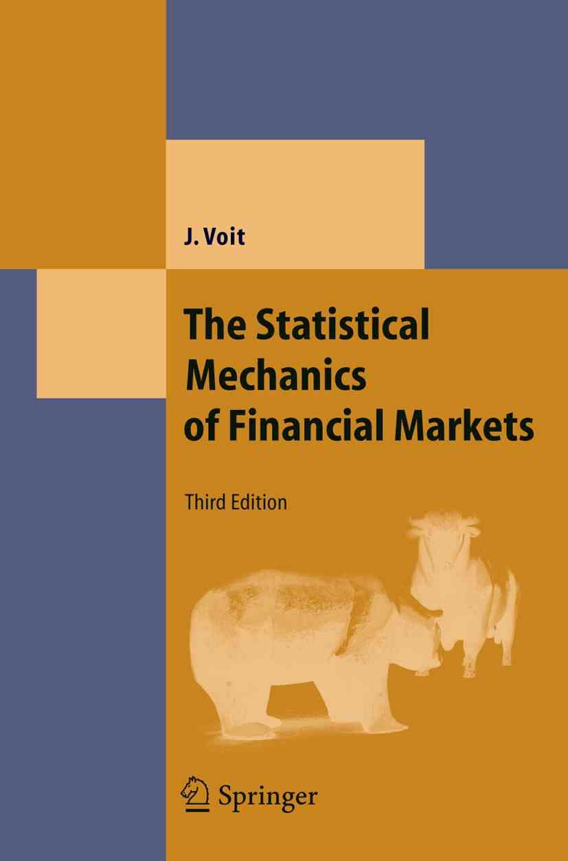The Statistical Mechanics of Financial Markets By Voit, Johannes